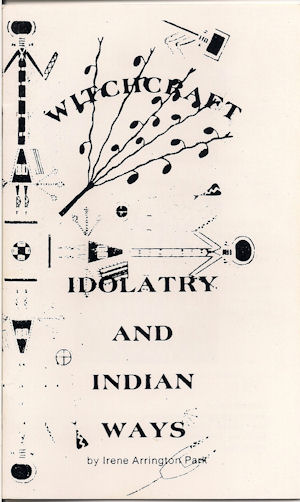 WITCHCRAFT IDOLATRY AND INDIAN WAYS